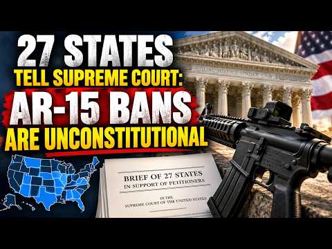 It’s Official: 27 States Tell Supreme Court AR-15 Bans Are Unconstitutional