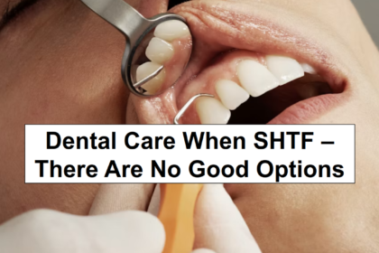 Dental Care When SHTF – There Are No Good Options – reThinkSurvival.com